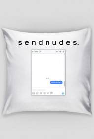 "Send Nudes" PODUSZKA