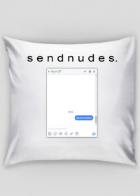 "Send Nudes" PODUSZKA