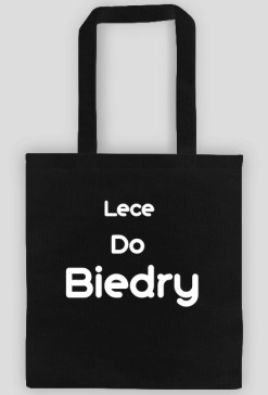 Lece Do Biedry!