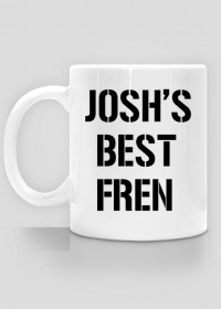 JOSHS BEST FREN
