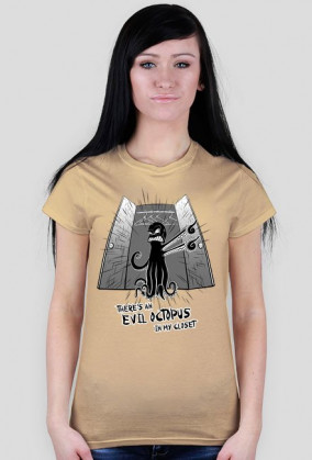 There's evil octopus in my closet - koszulka damska