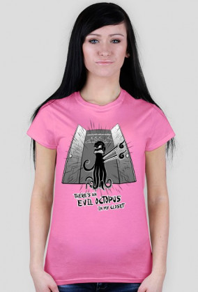 There's evil octopus in my closet - koszulka damska
