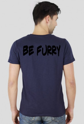 T-shirt "Be furry"