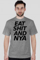 EAT SH*T AND NYA!