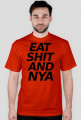 EAT SH*T AND NYA!