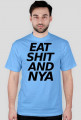 EAT SH*T AND NYA!