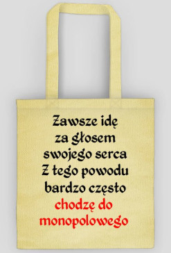 Chodzę do monopolowego III