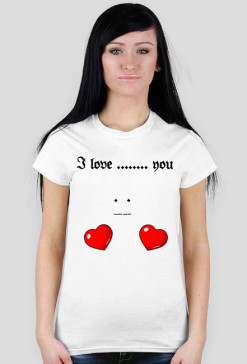 I love you