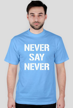 koszulka 'NEVER SAY NEVER'
