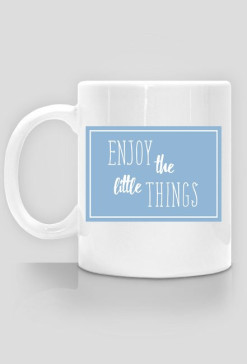 Kubek ENJOY THE LITTE THINGS
