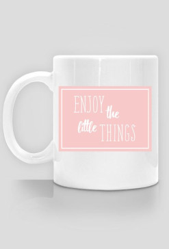Kubek ENJOY THE LITTE THINGS