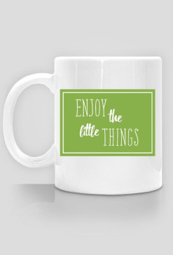 Kubek ENJOY THE LITTE THINGS