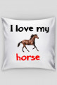 Poduszka I love my horse #1