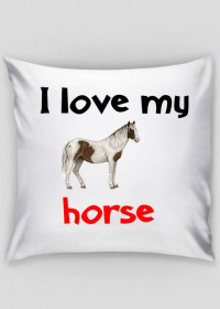 Poduszka I love my horse #2