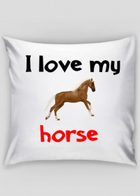 Poduszka I love my horse #5