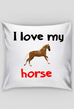 Poduszka I love my horse #5