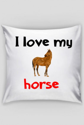 Poduszka I love my horse #9