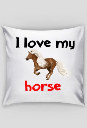 Poduszka I love my horse #10