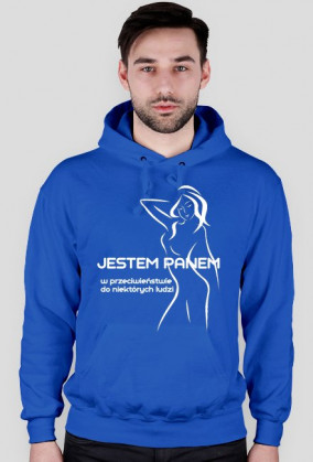 JESTEM PANEM - bluza z kapturem
