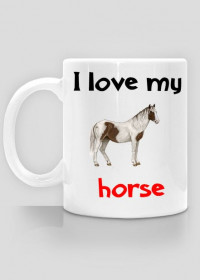Kubek I love my horse #2