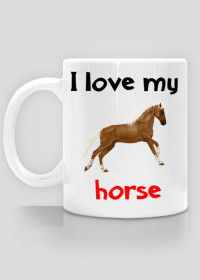 Kubek I love my horse #5