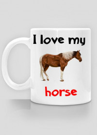 Kubek I love my horse #8