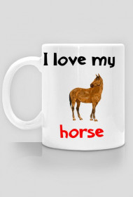 Kubek I love my horse #9