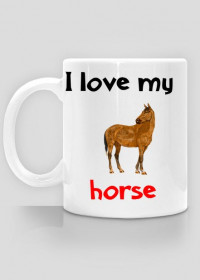 Kubek I love my horse #9