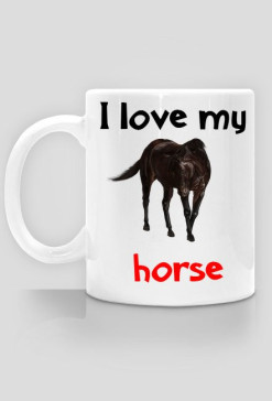 Kubek I love my horse #14