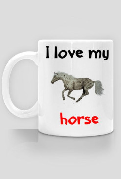 Kubek I love my horse #15