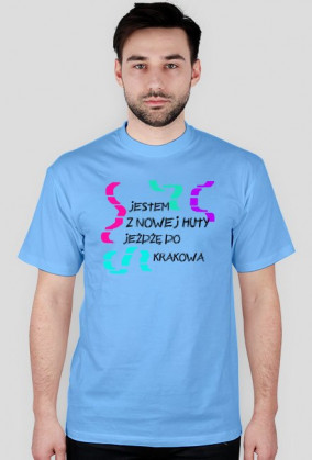 jestem z Nowej Huty większy nadruk
