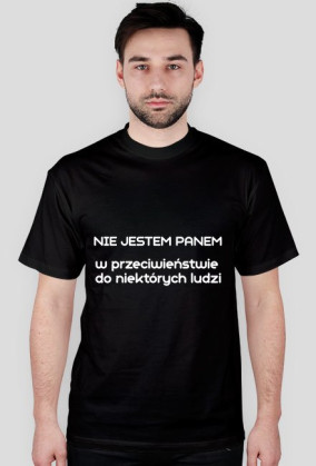 NIE jestem panem - koszulka męska