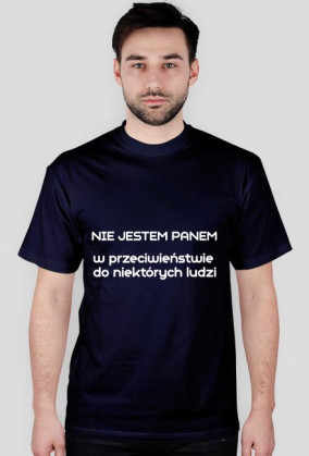 NIE jestem panem - koszulka męska