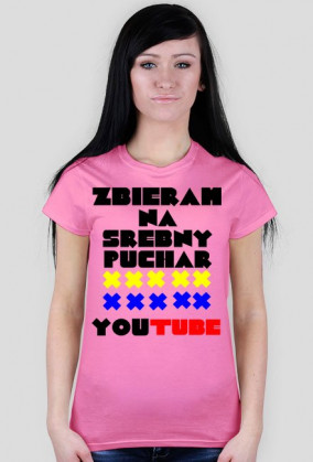 ZBIERAM NA SREBNY PUCHAR YT KOSZULECZKA DLA DZIEWCZYN