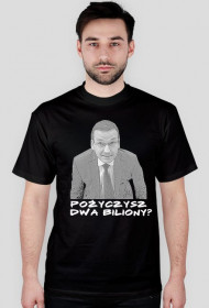 koszulka męska - pożyczysz dwa biliony?