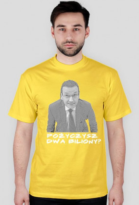 koszulka męska - pożyczysz dwa biliony?