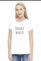 TROUBLE MAKER - koszulka damska