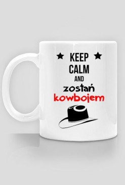 Keep calm and zostań kowbojem