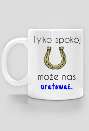 Tylko spokój kubek