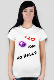 +20 Or No Balls
