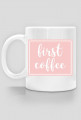 Kubek FIRST COFFEE