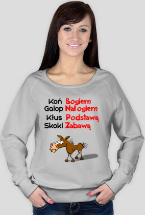 Koń bogiem... (różne kolory)