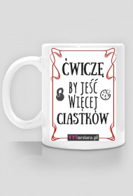 Ćwiczę by jeść więcej ciastków