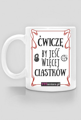 Ćwiczę by jeść więcej ciastków