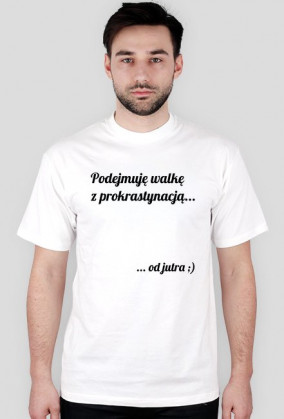 Koszulka męska - Prokrastynacja wersja 2