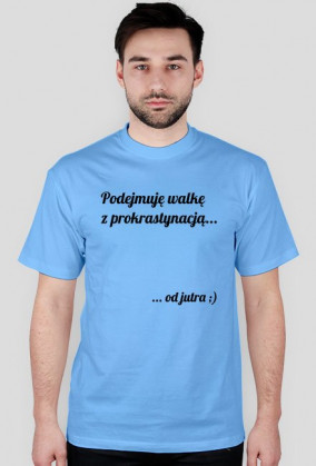 Koszulka męska - Prokrastynacja wersja 2