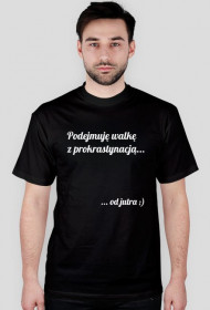 Koszulka męska - Prokrastynacja wersja 2 (biały nadruk)