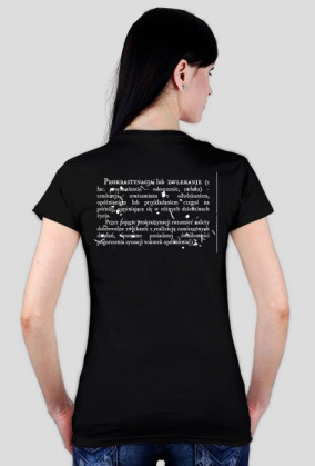 Koszulka damska - Prokrastynacja wersja 2 (biały nadruk)