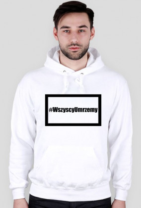 #WszycyUmrzemy