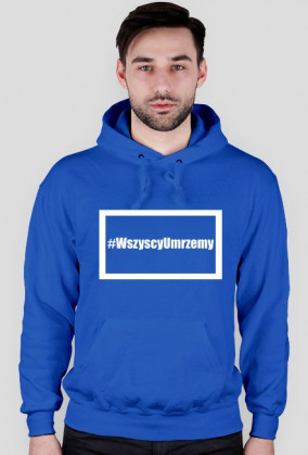 #WszycyUmrzemy